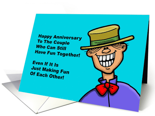 Humorous Anniversary The Couple Who Can Still Have Fub Together card