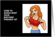 Humorous Adult Birthday Care To Guess What Your Present Is card