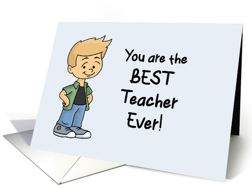 Humorous Teacher Birthday You Are The Best Teacher Ever card (1947448)