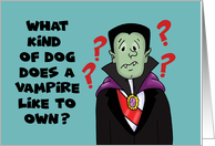 Cute Halloween Riddle What Kind Of Dog Does A Vampire Own card