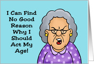 Humorous Getting Older Birthday With Older Woman Act My Age card