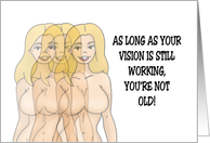 Humorous Adult Getting Older Birthday As Long As Your Vision Works card