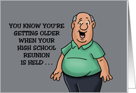 Humorous Getting Older Birthday Your High School Reunion Held card