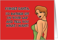 Romantic Christmas Sit On Your Lap Tell You What I Want card