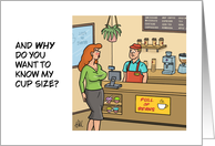 Humorous National Coffee Day Why Do You Want To Know My Size card