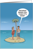 Humorous Blank Inside What Makes You Think It&rsquo;s Mine card