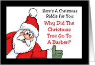 Funny Christmas For Kids Why Did The Christmas Tree Go To The Barber card