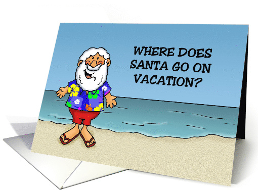 Funny Christmas Where Does Santa Go On Vacation A Ho Ho Hotel card