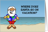 Funny Christmas Where Does Santa Go On Vacation A Ho Ho Hotel card