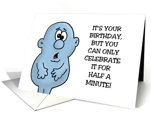 Funny 32nd Birthday You Can Only Celebrate It For Half A Minute card