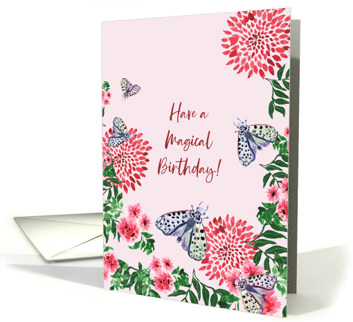 Have a Magical Birthday Card with Moths in a Flower Garden card