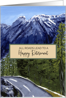 Road and Snowy Mountains Happy Retirement card