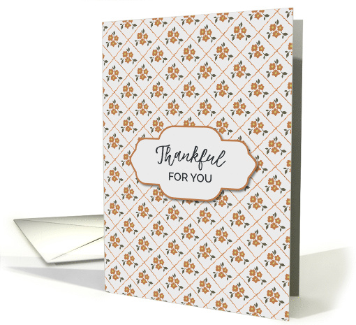 Thankful for You Burnt Orange Flowers in Diamond Shape Background card