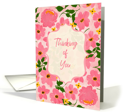 Thinking of You Painterly Pink and Yellow Flowers card (1947172)
