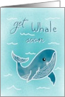 Get Well Soon blue Whale Humorous card