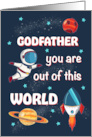 Fathers Day Godfather Out of This World Space card