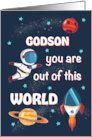 Fathers Day Godson Out of This World Space card