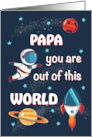 Fathers Day Papa Out of This World Space card