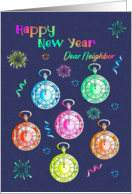 To Neighbor Happy New Year with Fluorescent Clocks and Fireworks card