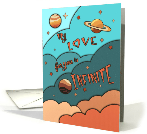 Valentine Space with Planets My Love for you is Infinite card