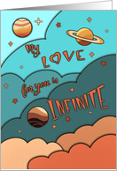Valentine Space with Planets My Love for you is Infinite card