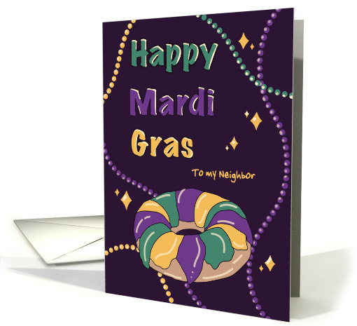 Mardi Gras to my Neighbor Colorful Beads King Cake card (1906368)