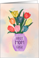 Mothers Day Card Watercolor Tulips in Vase Best Mom Ever card