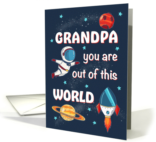 Fathers Day Grandpa Out of This World Space card (1921696)