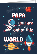 Fathers Day Papa Out of This World Space card