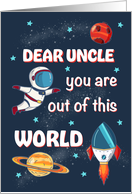 Fathers Day Uncle Out of This World Space card