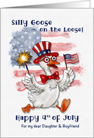 Fourth of July Silly Goose With American Flag Daughter and Boyfriend card