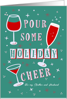 Holiday Toast Pour Some Cheer Toast Glasses Brother and Husband card
