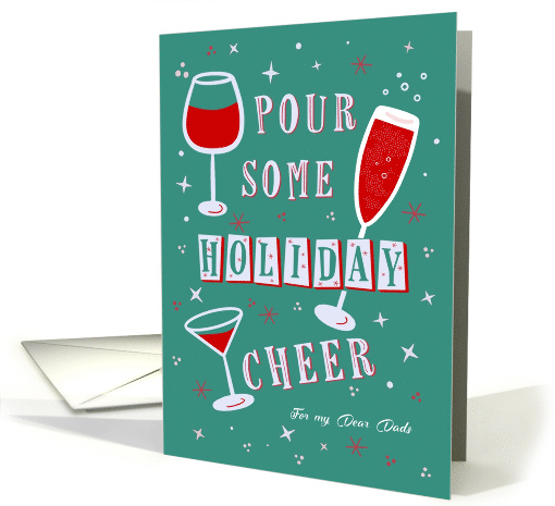Holiday Toast Pour Some Cheer Toast Glasses Dads card (1940094)