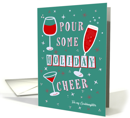 Holiday Toast Pour Some Cheer Toast Glasses Goddaughter card (1940756)