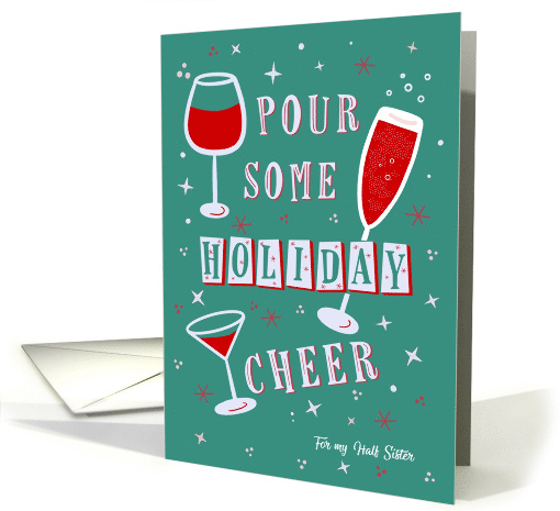 Holiday Toast Pour Some Cheer Toast Glasses Half Sister card (1941692)