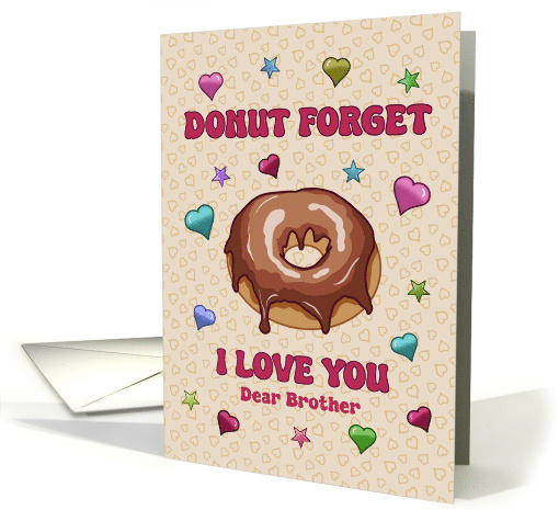 Brother Valentine�s Day Donut Forget I Love You card (1960340)