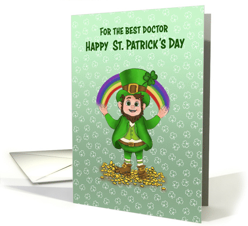 Doctor Happy St Patrick�s Day Leprechaun with Rainbow and Gold card