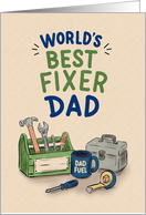 Funny Father�s Day World�s Best Fixer Dad card