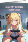 Double Cousin’s 18th Birthday Anime Gamer Girl card