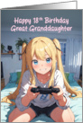 Great Granddaughter’s 18th Birthday Anime Gamer Girl card
