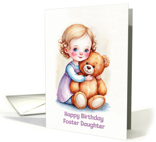 Foster Daughter's Birthday Cute Girl Hugging Teddy Artwork card