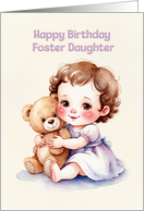 Happy Birthday Foster Daughter Cute Girl Hugging Teddy Artwork card