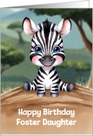 Happy Birthday Foster Daughter Cute and Colorful Zebra Artwork card
