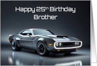 Brother’s 25th Birthday Concept Muscle Car card