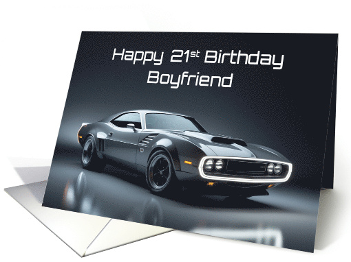 Boyfriend's 21st Birthday Concept Muscle Car card (1903170)