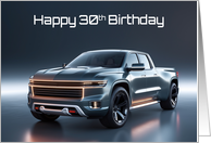 Happy 30th Birthday Concept American Pickup Truck card