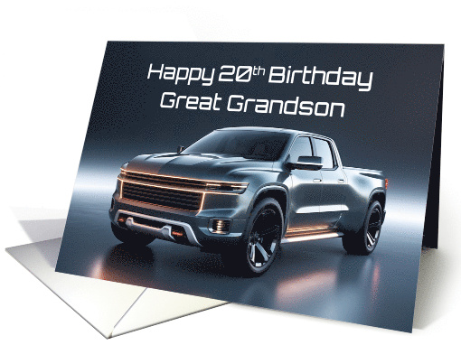 Great Grandson's 20th Birthday Concept American Pickup Truck card