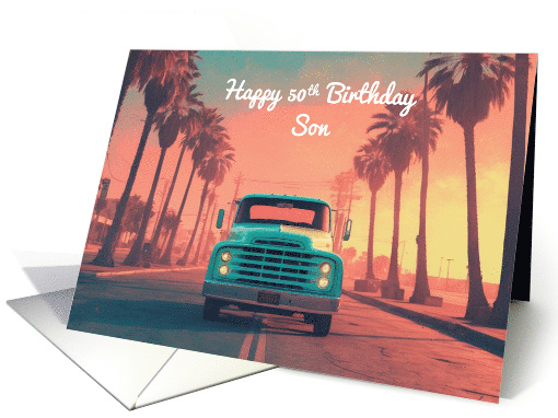 Son's 50th Birthday Concept Nostalgic American Pickup Truck card