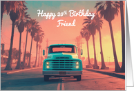 Friend’s 20th Birthday Concept Nostalgic American Pickup Truck card