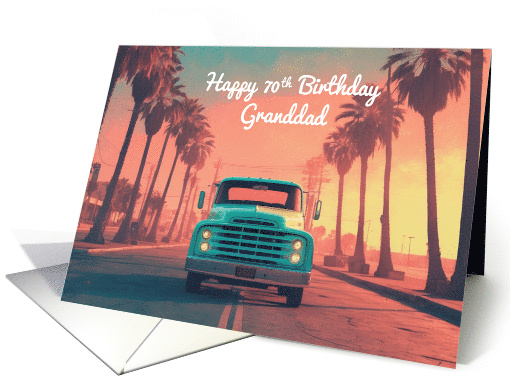 Granddad's 70th Birthday Concept Nostalgic American Pickup Truck card